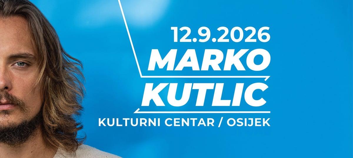 MARKO KUTLIĆ - KULTURNI CENTAR @OSIJEK