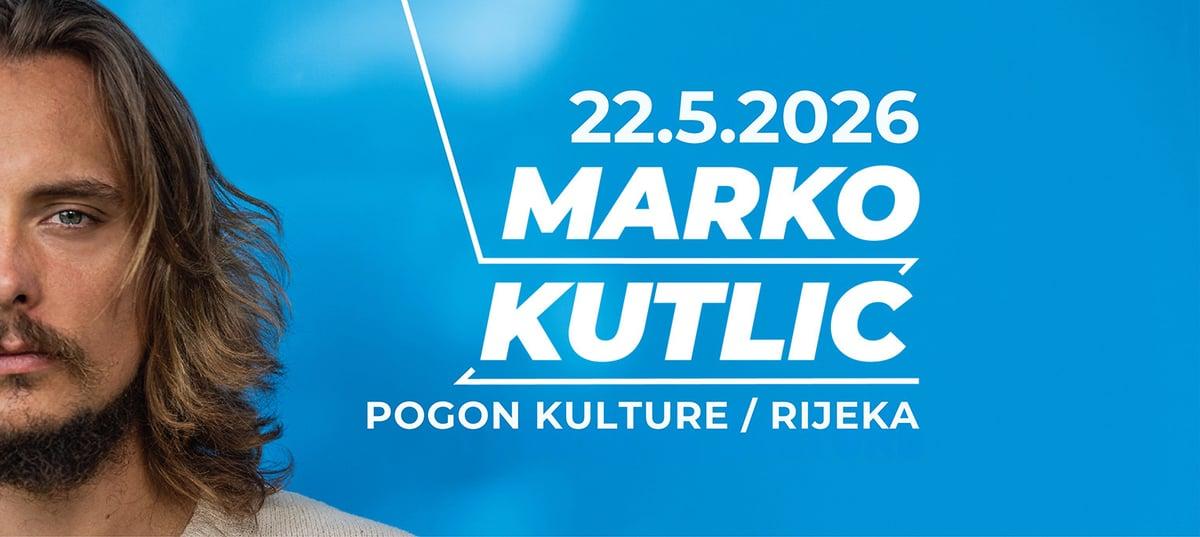 MARKO KUTLIĆ - POGON KULTURE @RIJEKA