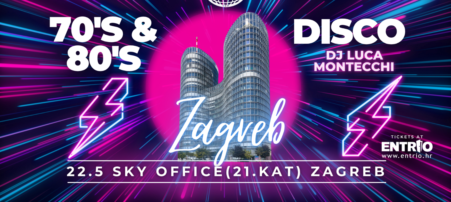 DISCO REVIVAL: 70'S & 80'S HITS @SKY OFFICE ZAGREB w/DJ LUCA MONTECCHI