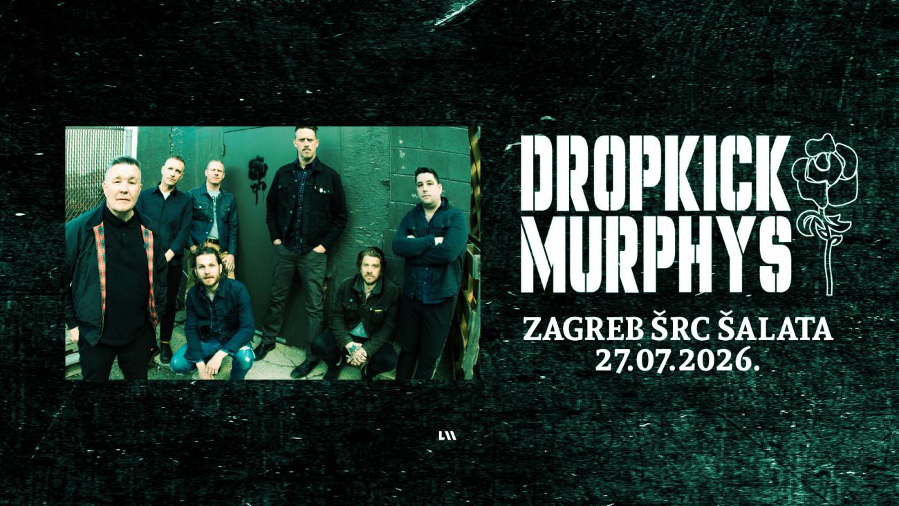 Dropkick Murphys u Zagrebu!