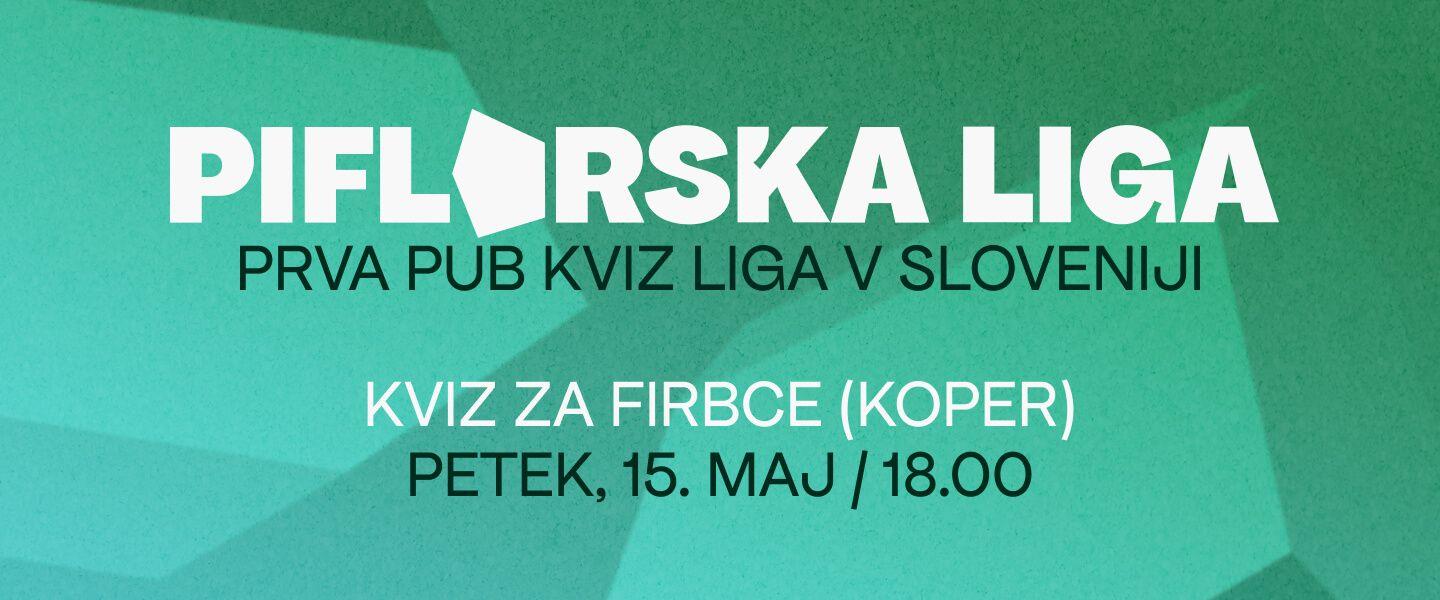 PIFLARSKA LIGA - Koper