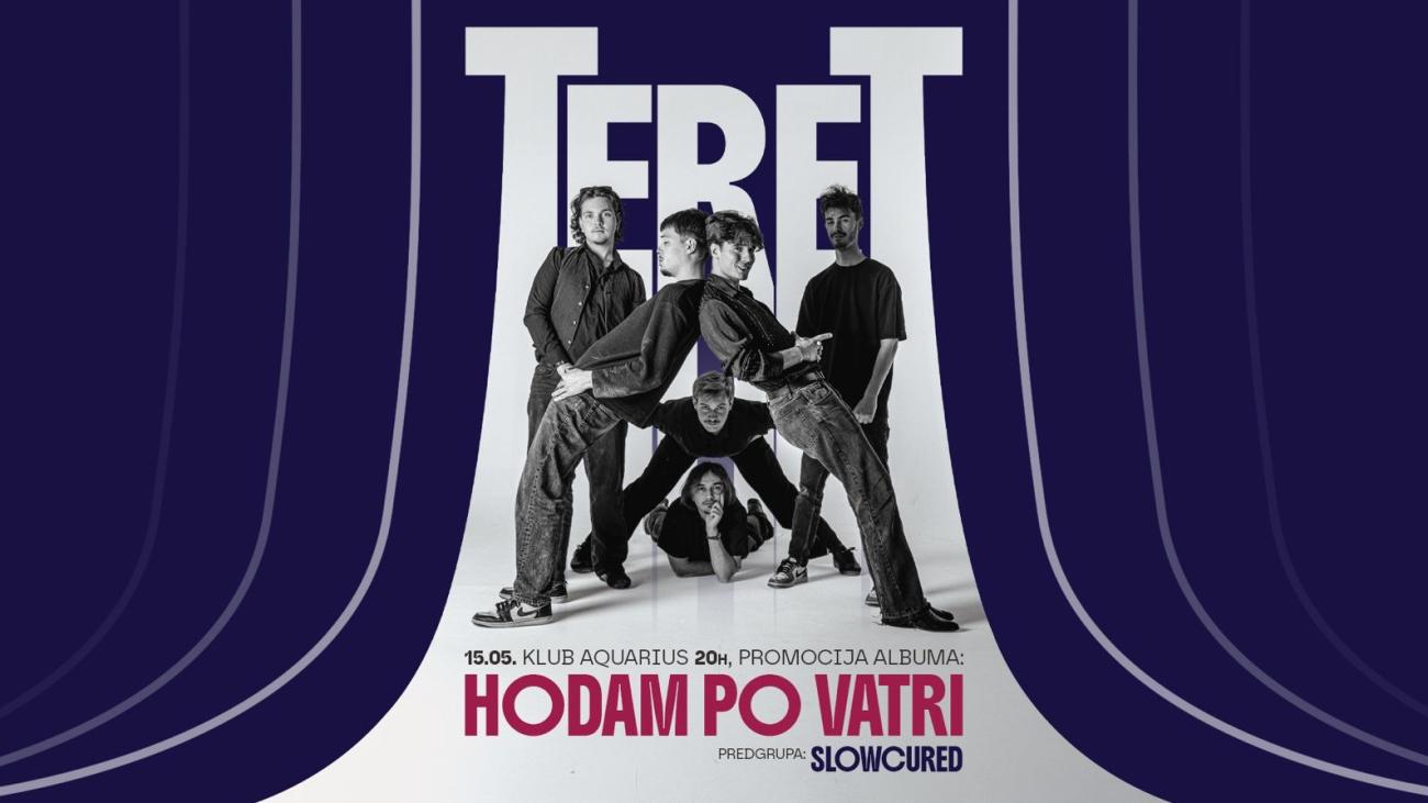 TERET promocija albuma “HODAM PO VATRI” 15.5. Klub Aquarius